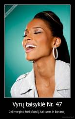 Vyrų taisyklė Nr. 47 - Jei mergina turi obuolį, tai turės ir bananą 