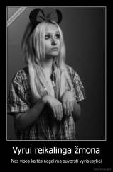 Vyrui reikalinga žmona - Nes visos kaltės negalima suversti vyriausybei