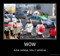 WOW - Kokie veikėjai, toks ir veiksmas