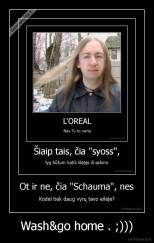 Wash&go home . ;))) - 