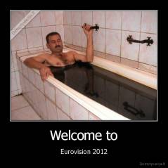Welcome to - Eurovision 2012