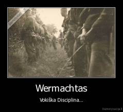 Wermachtas - Vokiška Disciplina...