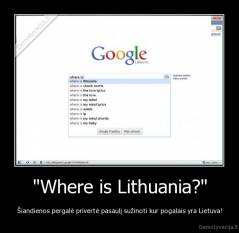"Where is Lithuania?" - Šiandienos pergalė privertė pasaulį sužinoti kur pogalais yra Lietuva!