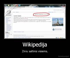 Wikipedija - Ziniu saltinis visiems.