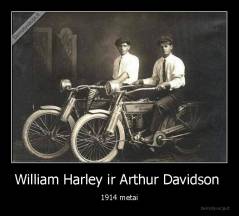 William Harley ir Arthur Davidson  - 1914 metai