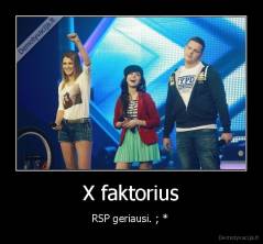 X faktorius - RSP geriausi. ; * 
