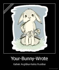 Your-Bunny-Wrote - Kalbėk Angliškai-Keikis Rusiškai