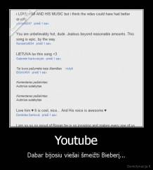 Youtube - Dabar bijosiu viešai šmeižti Bieberį...