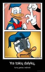 Yra tokių dalykų, - kurių geriau nežinoti