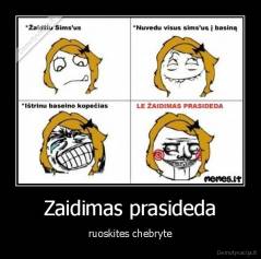 Zaidimas prasideda - ruoskites chebryte