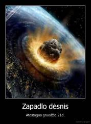 Zapadlo dėsnis - Atostogos gruodžio 21d.