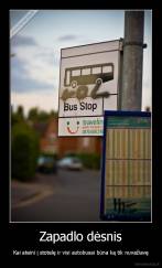 Zapadlo dėsnis - Kai ateini į stotelę ir visi autobusai būna ką tik nuvažiavę