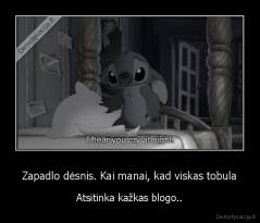 Zapadlo dėsnis. Kai manai, kad viskas tobula - Atsitinka kažkas blogo..