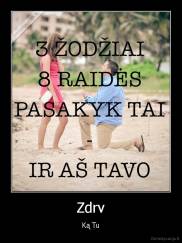 Zdrv - Ką Tu
