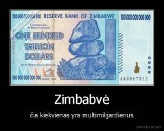 Zimbabvė - čia kiekvienas yra multimilijardierius