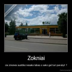 Zokniai - cia zmones susitike nesako labas o sako gal turi parukyt ?