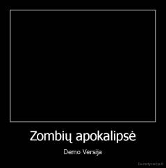 Zombių apokalipsė - Demo Versija