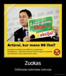 Zuokas - Didžiausias optimistas Lietuvoje