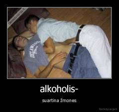 alkoholis- - suartina žmones