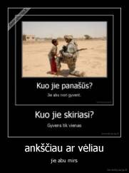 ankščiau ar vėliau - jie abu mirs