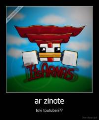 ar zinote - toki toutuberi??