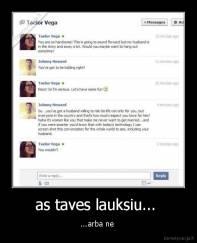 as taves lauksiu...  - ...arba ne 