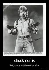 chuck norris - kai jis kalba visi klausosi ir miršta