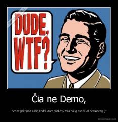 Čia ne Demo, - bet ar galit paaiškint, kodėl viam puslapy tėra daugiausiai 20 demoticaijų?