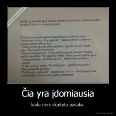 Čia yra įdomiausia - kada nors skaityta pasaka.