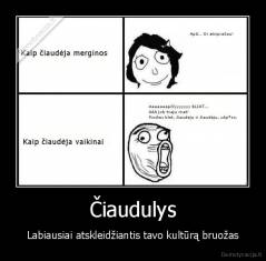 Čiaudulys - Labiausiai atskleidžiantis tavo kultūrą bruožas
