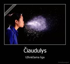 Čiaudulys - Užkrėčiama liga