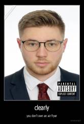 clearly - you don't own an air fryer