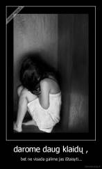 darome daug klaidų , -  bet ne visada galime jas ištaisyti...