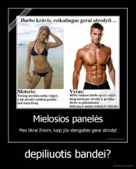 depiliuotis bandei? - 