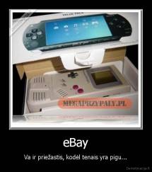 eBay - Va ir priežastis, kodėl tenais yra pigu...
