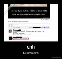 ehh - tie komentarai