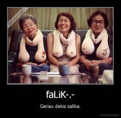 faLiK-.- - Geriau dekis salika.