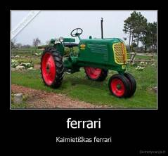 ferrari - Kaimietiškas ferrari