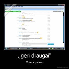 ,,geri draugai" - Visada patars