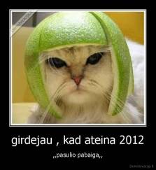 girdejau , kad ateina 2012 - ,,pasulio pabaiga,,