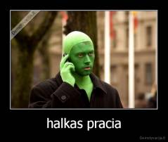 halkas pracia - 