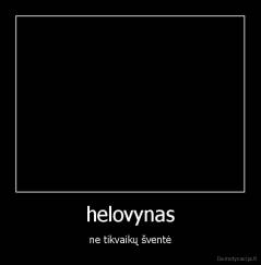 helovynas - ne tikvaikų šventė