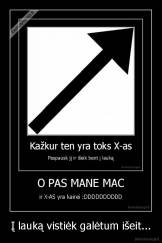 Į lauką vistiėk galėtum išeit... - 