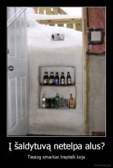 Į šaldytuvą netelpa alus? - Tiesiog smarkiai treptelk koja