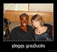 įdegęs grazžuolis - 