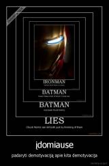 įdomiause - padaryti demotyvaciją apie kita demotyvacija