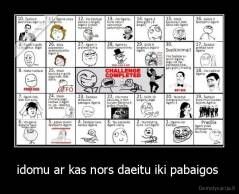 idomu ar kas nors daeitu iki pabaigos  - 