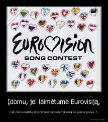 Įdomu, jei laimėtume Eurovisiją, - Kiek man sumažėtų atlyginimas ir padidėtų mokesčiai bei įvairios prekės..?!