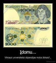 Įdomu... - Vilniaus universitetai stipendijas moka zlotais?..