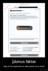 Įdomus faktas - Jeigu aš tau neparodau kur reikia spausti, ką tu darai?